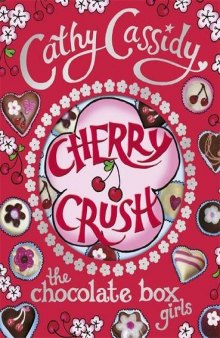 Chocolate Box Girls: Cherry Crush  