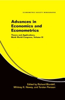 Advances in Economics and Econometrics: Theory and Applications, Ninth World Congress, Volume III (Econometric Society Monographs)