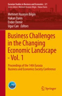 Business Challenges in the Changing Economic Landscape - Vol. 1: Proceedings of the 14th Eurasia Business and Economics Society Conference