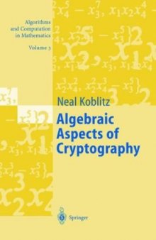 Algebraic Aspects of Cryptography (Algorithms and Computation in Mathematics)