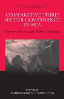 Comparative Third Sector Governance in Asia: Structure, Process, and Political Economy (Nonprofit and Civil Society Studies)