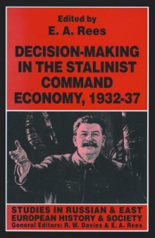 Decision-Making in the Stalinist Command Economy, 1932-37