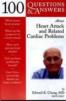100 questions & answers about heart attack and related cardiac problems