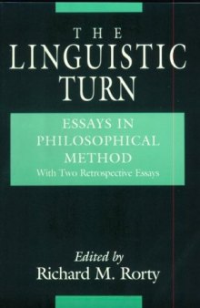 The Linguistic Turn: Essays in Philosophical Method