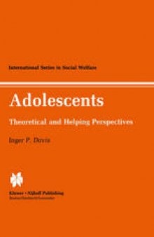 Adolescents: Theoretical and Helping Perspectives