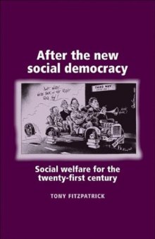 After the new social democracy: social welfare for the twenty-first century  
