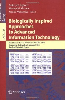 Biologically Inspired Approaches to Advanced Information Technology: First International Workshop, BioADIT 2004, Lausanne, Switzerland, January 29-30, 2004, Revised Selected Papers