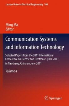 Communication Systems and Information Technology: Selected Papers from the 2011 International Conference on Electric and Electronics (EEIC 2011) in Nanchang, China on June 20-22, 2011, Volume 4