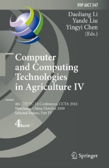 Computer and Computing Technologies in Agriculture IV: 4th IFIP TC 12 Conference, CCTA 2010, Nanchang, China, October 22-25, 2010, Selected Papers, Part IV