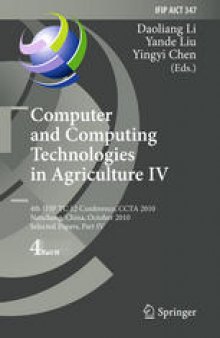 Computer and Computing Technologies in Agriculture IV: 4th IFIP TC 12 Conference, CCTA 2010, Nanchang, China, October 22-25, 2010, Selected Papers, Part IV