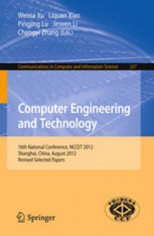 Computer Engineering and Technology: 16th National Conference, NCCET 2012, Shanghai, China, August 17-19, 2012, Revised Selected Papers