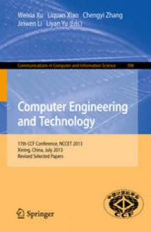Computer Engineering and Technology: 17th CCF Conference, NCCET 2013, Xining, China, July 20-22, 2013. Revised Selected Papers