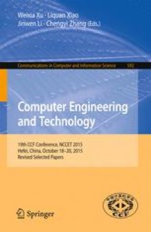 Computer Engineering and Technology: 19th CCF Conference, NCCET 2015, Hefei, China, October 18-20, 2015, Revised Selected Papers
