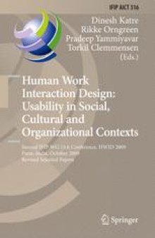 Human Work Interaction Design: Usability in Social, Cultural and Organizational Contexts: Second IFIP WG 13.6 Conference, HWID 2009, Pune, India, October 7-8, 2009, Revised Selected Papers