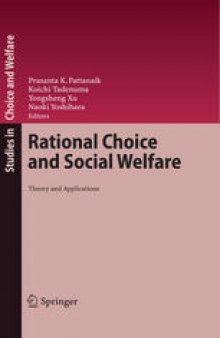 Rational Choice and Social Welfare: Theory and Applications Essays in Honor of Kotaro Suzumura