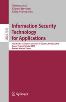 Information Security Technology for Applications: 15th Nordic Conference on Secure IT Systems, NordSec 2010, Espoo, Finland, October 27-29, 2010, Revised Selected Papers