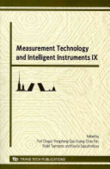 Measurement Technology and Intelligent Instruments IX: Selected Papers of the 9th International Symposium on Measurement Technology and Intelligent Instruments (ISMTII-2009), June 29-July 2, 2009, Saint-Petersburg, Russia