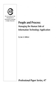 People and process: Managing the human side of information technology application (Professional paper series)