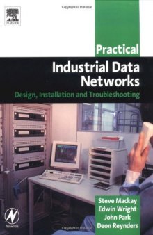 Practical Industrial Data Networks: Design, Installation and Troubleshooting (IDC Technology (Paperback))