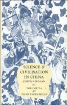 Science and Civilisation in China: Volume 5, Chemistry and Chemical Technology; Part 1, Paper and Printing