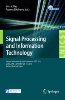 Signal Processing and Information Technology: Second International Joint Conference, SPIT 2012, Dubai, UAE, September 20-21, 2012, Revised Selected Papers