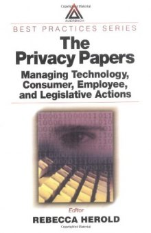 The Privacy Papers: Managing Technology, Consumer, Employee and Legislative Actions