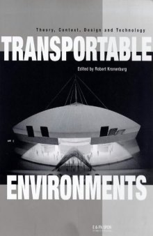 Transportable environments: theory, context, design, and technology : papers from the International Conference on Portable Architecture, London, 1997  