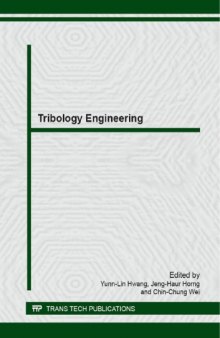 Tribology Engineering: Selected, Peer Reviewed Papers Fom the International Conference on Engineering Tribology Technology 2014 (Icett 2014), November ... 2014, Nantou, T