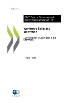 Workforce Skills and Innovation: An Overview of Major Themes in the Literature (OECD Science, Technology and Industry Working Papers)