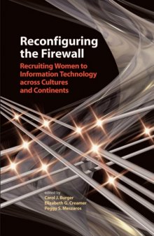 Reconfiguring the firewall: recruiting women to information technology across cultures and continents