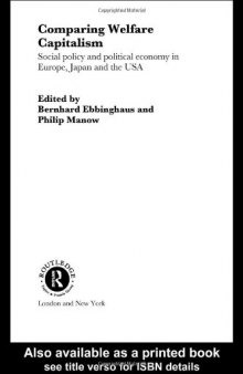 Comparing Welfare Capitalism: Social Policy and Political Economy in Europe, Japan and the USA