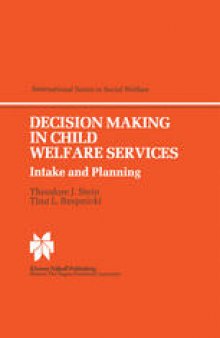 Decision Making in Child Welfare Services: Intake and Planning
