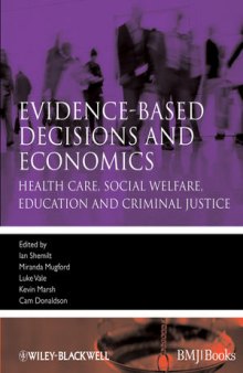 Evidence-Based Decisions and Economics: Health Care, Social Welfare, Education and Criminal Justice, Second Edition