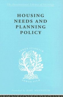Housing Needs and Planning Policy: International Library of Sociology N: Public Policy, Welfare and Social Work (International Library of Sociology)