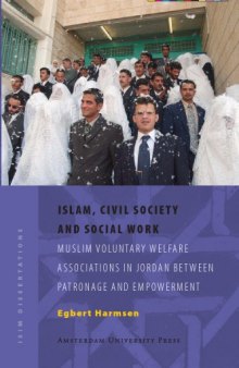 Islam, Civil Society and Social Work: Muslim Voluntary Welfare Associations in Jordan Between Patronage and Empowerment