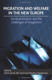 Migration and welfare in the new Europe: Social protection and the challenges of integration