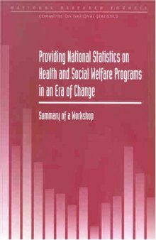 Providing National Statistics on Health and Social Welfare Programs in an Era of Change: Summary of a Workshop (Compass Series)