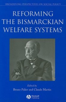 Reforming the Bismarckian Welfare Systems (Broadening Perspectives in Social Policy)