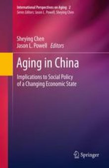 Aging in China: Implications to Social Policy of a Changing Economic State