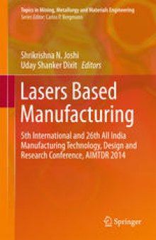 Lasers Based Manufacturing: 5th International and 26th All India Manufacturing Technology, Design and Research Conference, AIMTDR 2014
