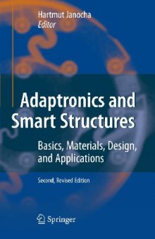 Adaptronics and Smart Structures: Basics, Materials, Design, and Applications