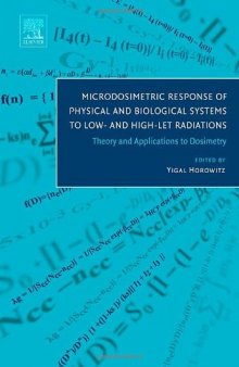 Microdosimetric Response of Physical and Biological Systems to Low- and High-LET Radiations: Theory and Applications to Dosimetry