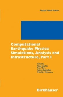 Computational Earthquake Physics: Simulations, Analysis and Infrastructure