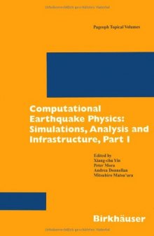 Computational Earthquake Physics: Simulations, Analysis and Infrastructure, Part I