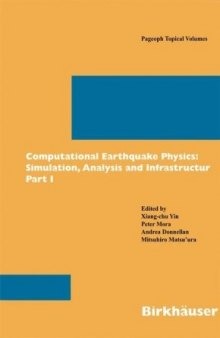 Computational Earthquake Physics: Simulations, Analysis and Infrastructure, Part II (Pageoph Topical Volumes) (Pt. 2)
