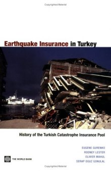 Earthquake Insurance in Turkey: History of the Turkish Catastrophe Insurance Pool
