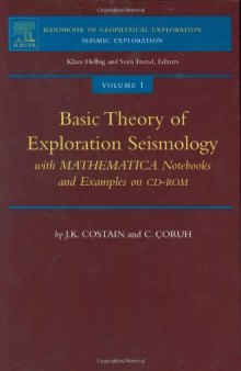 Basic Theory in Reflection Seismology, Volume 1: with MATHEMATICA Notebooks and Examples on CD-ROM 