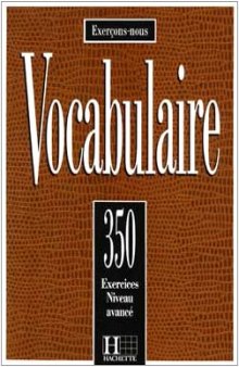 350 Exercices De Vocabulaire Niveau Avance