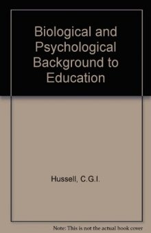 A Biological and Psychological Background to Education