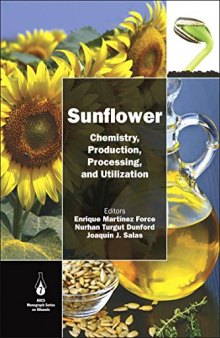 Sunflower : chemistry, production, processing, and utilization